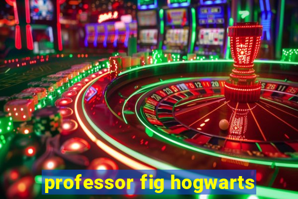 professor fig hogwarts